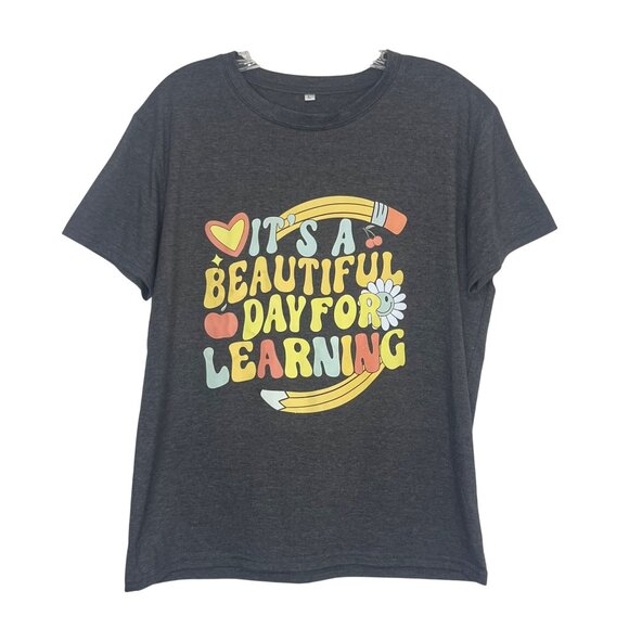 Graphic Tshirt Its A Beautiful Day For Learning Womens Large Gray - Picture 1 of 7